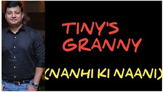 TINYS GRANNY  NANHI KI NAANI [upl. by Ahsita183]