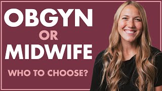 Who To Choose OBGYN vs MIDWIFE  What is a MIDWIFE What is an OBGYN [upl. by Yesac]