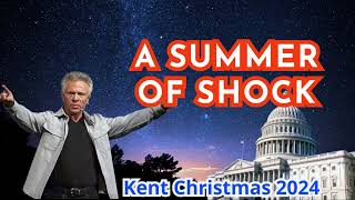 Kent Christmas PROPHETIC WORD A SUMMER OF SHOCK WATCH THE COURT Prophecy [upl. by Neiviv]