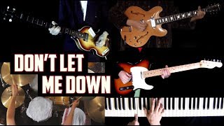 Dont Let Me Down  Full Cover  Guitars Bass Drums and Wurlitzer [upl. by Anoirb]