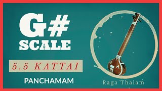 G SCALE  TANPURA SHRUTI  55 KATTAI  PANCHAMAM  RAGA THALAM [upl. by Henleigh]