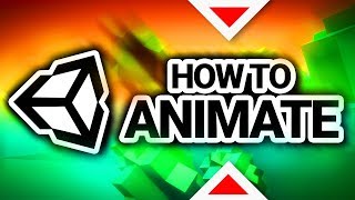 How To Animate In Unity 3D [upl. by Claiborne]