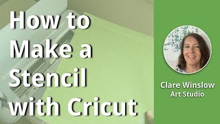 How to Make a Stencil with Cricut [upl. by Dixie366]