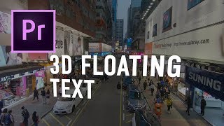 3d Floating Text Premiere Pro Tutorial  Chung Dha [upl. by Rekcut]