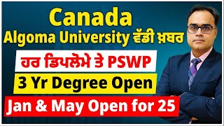 Canada  Algoma University ਵੱਡੀ ਖ਼ਬਰ  ਹਰ ਡਿਪਲੋਮੇ ਤੇ PSWP  3 Yr Degree Open  Canada New Rules 25 [upl. by Jocelin]