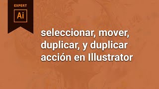 seleccionar mover duplicar y duplicar acción en Illustrator CC 2020 [upl. by Ashlin]