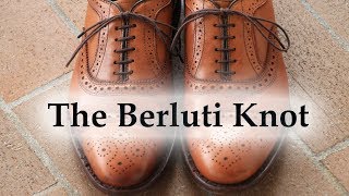 How To Tie A Berluti Knot  Mens Shoe Lacing Tutorial [upl. by Flavio]