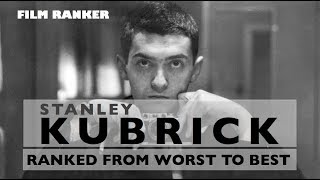 Stanley Kubrick Movies Ranked [upl. by Dorothi]