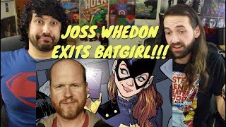 JOSS WHEDON EXITS BATGIRL Cause He quotDidnt Have A Storyquot [upl. by Orlina]