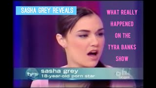 Sasha Grey Reveals what REALLY Happened on the Tyra Banks Show [upl. by Ethelyn541]