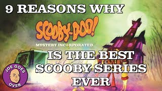 9 Reasons Why ScoobyDoo Mystery Incorporated is the Best Scooby Series Ever [upl. by Rowen]