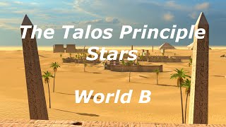 The Talos Principle Walkthrough TTP  World B Stars Complete [upl. by Drye]