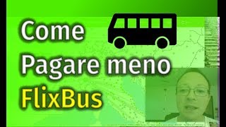 Come pagare meno i bus Flixbus con un hack [upl. by Annahtur]