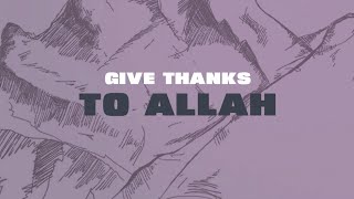 Give Thanks to Allah  Lyric Video  Zain Bhikha [upl. by Lrem]