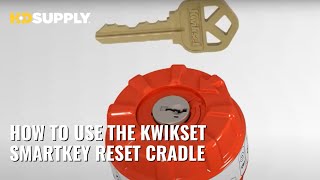 How to Use the Kwikset SmartKey Reset Cradle  HD Supply [upl. by Yenruoc]