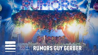 Rumors  Guy Gerber  Savaya Bali 2024 [upl. by Etom]