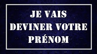 JE VAIS DEVINER VOTRE PRÉNOM EN 1 MINUTE [upl. by Aurelea]