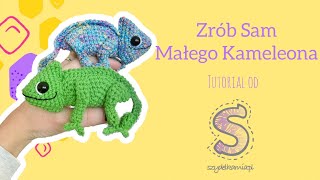 Zrób Sam maskotkę na szydełku ☆ Mały Kameleon ☆ tutorial krok po kroku [upl. by Hannon]