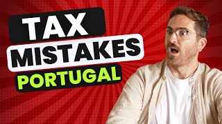 14 Most Common Portugal Tax Filing MISTAKES [upl. by Nnylannej]