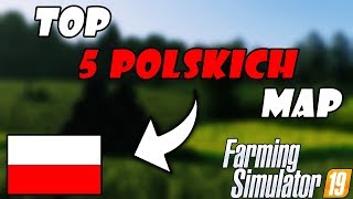 5 NAJLEPSZYCH POLSKICH MAP 🔥 FS 19 ❗ co za klimat [upl. by Fina]