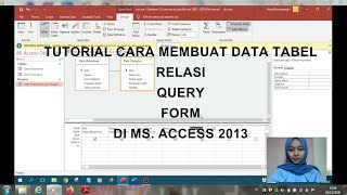 TUTORIAL CARA MEMBUAT TABEL RELASI QUERY DAN FORM DI MS ACCESS [upl. by Sanez485]