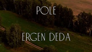 POLE — Ergen Deda [upl. by Nirat680]