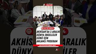 Akhisar’da 3 Aralık Dünya Engelliler Günü İçin Anlamlı Program [upl. by Mareah940]