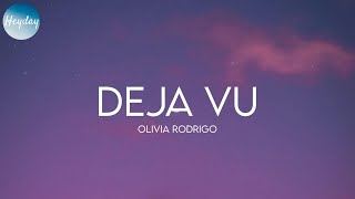 Olivia Rodrigo  deja vu Lyrics [upl. by Darn]