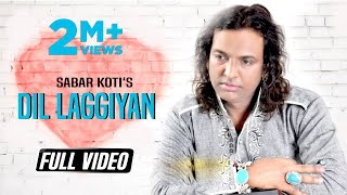 Dil Laggiyan  Sabar Koti Feat Kartar Cheema  Latest Punjabi Sad Song  Satrang Entertainers [upl. by Ellenej]