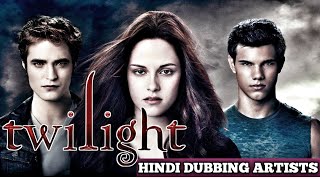 Twilight Movie 2008 All Behind The Hindi Dubbing Artists Watch [upl. by Obocaj]