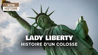 Lady liberty histoire dun colosse  Statue de la Liberté  Documentaire histoire architecture MG [upl. by Pontone]