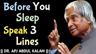 Speak 3 Lines Before You Sleep  APJ Abdul Kalam Motivational Quotes  APJ Abdul Kalam Speech [upl. by Novihs]