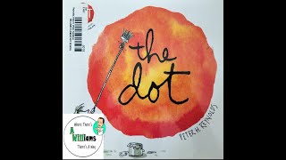 ⚈The Dot by Peter H Reynolds READ ALOUD  CHILDRENS BOOK [upl. by Burgener]