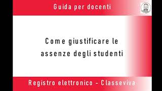 Come giustificare le assenze degli studenti nel registro elettronico Classeviva [upl. by Avika]