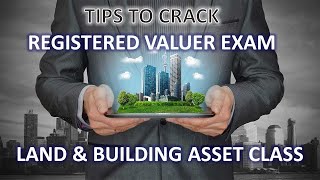 Registered Valuer Exam  Land amp Building Asset Class [upl. by Ysnap488]