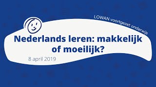 LOWAN  Nederlands leren makkelijk of moeilijk  Prof dr Folkert Kuiken [upl. by Ferrick]