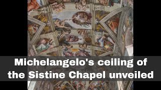 1st November 1512 Michelangelos ceiling of the Sistine Chapel unveiled [upl. by Ettenej]