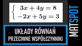 Układy równań metoda przeciwnych współczynników [upl. by Meldoh]