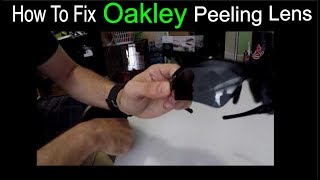 Oakley lens peeling  How To Fix Oakley Sunglasses [upl. by Amaleta]