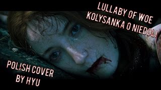 Wiedźmin 3  Kołysanka o niedoliLullaby of woe POLISH COVER [upl. by Aidyl]