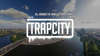 ATC  All Around the World TMass Remix [upl. by Nerra909]