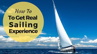 How To Get Real Sailing Experience [upl. by Runkle]