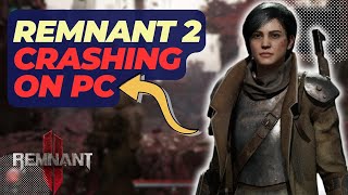 How To Fix Remnant 2 Crashing On PC [upl. by Accissej327]