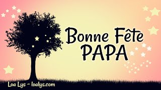 Bonne Fête Papa  Carte virtuelle FETE DES PERES [upl. by Jaquith]