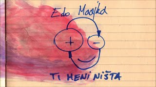 Edo Maajka  Ti meni nista [upl. by Dail]