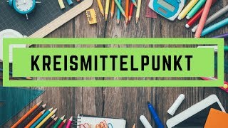 Kreismittelpunkt konstruieren [upl. by Parlin]