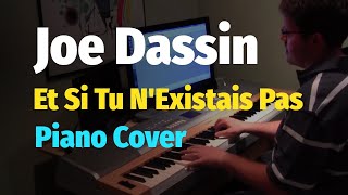 Joe Dassin  Et Si Tu NExistais Pas If There Were No You  Piano Cover [upl. by Cinomod]