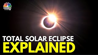 All About April’s Total Solar Eclipse 5 Stages Of The Total Solar Eclipse Explained  IN18V [upl. by Anifares614]