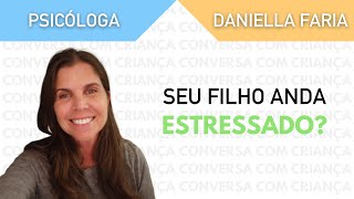 Como ajudar a criança a lidar com estresse  Psicóloga Daniella Faria [upl. by Nancy]