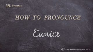 How to Pronounce Eunice Real Life Examples [upl. by Inahet]